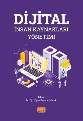 Dijital İnsan Kaynakları Yönetimi - Kolektif  - Nobel Bilimsel Eserler