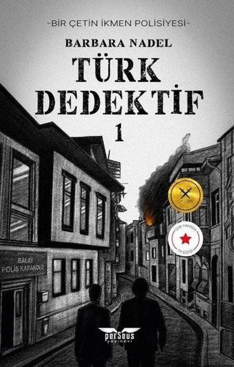 Türk Dedektif 1 - Çetin İkmen Polisiyesi - Barbara Nadel - Perseus Yayınevi