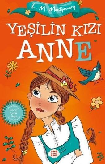 Yeşilin Kızı Anne - Çocuklar İçin - L. M. Montgomery - Dokuz Yayınları