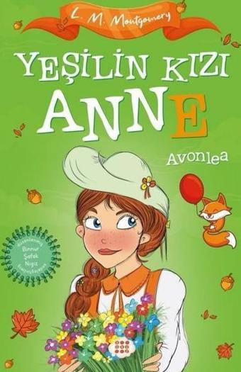 Yeşilin Kızı Anne 2 - Avonlea - Çocuklar İçin - L. M. Montgomery - Dokuz Yayınları