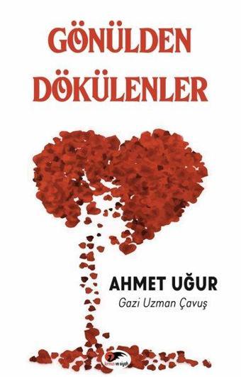 Gönülden Dökülenler - Ahmet Uğur - Kırmızı ve Siyah