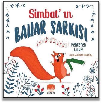 Simbat'ın Bahar Şarkısı - Pencereli Kitap! - Özlem Fedai Korçak - Uçan Fil