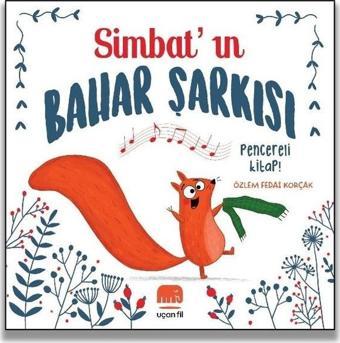 Simbat'ın Bahar Şarkısı - Pencereli Kitap! - Özlem Fedai Korçak - Uçan Fil