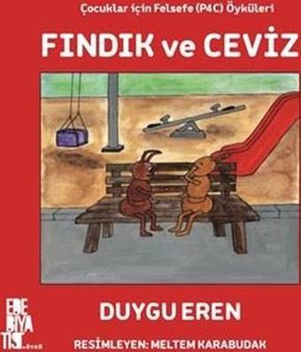 Fındık ve Ceviz - Çocuklar için Felsefe Öyküleri - Duygu Eren - Edebiyatist