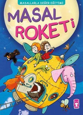 Masal Roketi - Masallarla Değer Eğitimi - Müjgan Şeyhi - Timaş Çocuk