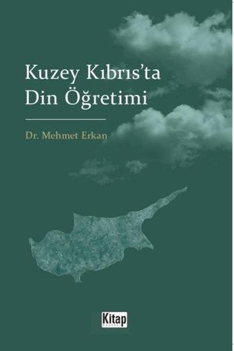 Kuzey Kıbrıs'ta Din Öğretimi - Mehmet Erkan - Kitap Dünyası