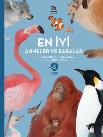 En İyi Anneler ve Babalar - Süper Hayvanlar Serisi - Karel Claes - İthaki Çocuk