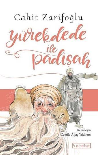 Yürekdede ile Padişah - Cahit Zarifoğlu - Ketebe