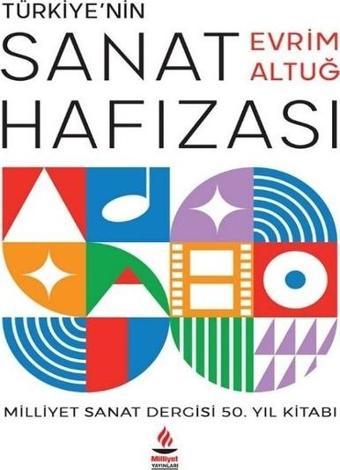 Türkiye'nin Sanat Hafızası - Evrim Altuğ - Milliyet Yayınları