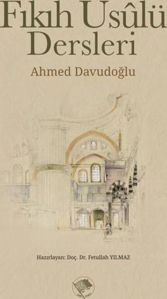 Fıkıh Usulü Dersleri - Ahmed Davudoğlu - Şamil Yayıncılık