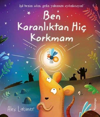 Ben Karanlıktan Hiç Korkmam - Alex Latimer - Domingo Yayınevi