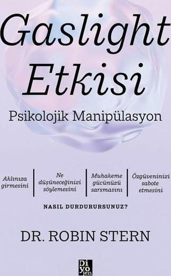 Gaslight Etkisi - Psikolojik Manipülasyon - Robin Stern - Diyojen Yayıncılık