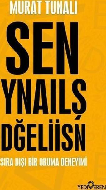 Sen Yanlış Değilsin - Sen Ynaılş Dğeliisn - Murat Tunalı - Yediveren Yayınları