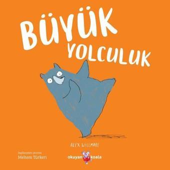 Büyük Yolculuk - Alex Willmore - Okuyan Koala