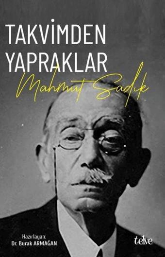 Takvimden Yapraklar: Mahmut Sadık - Kolektif  - Telve Kitap