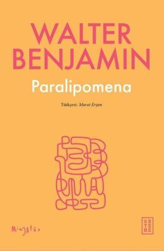 Paralipomena - Walter Benjamin - Ketebe