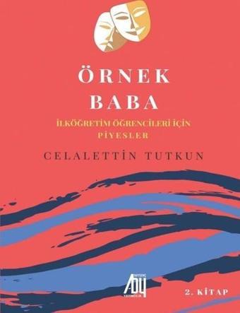 Örnek Baba 2.Kitap - İlköğretim Öğrencileri için Piyesler - Celalettin Tutkun - Baygenç Yayıncılık