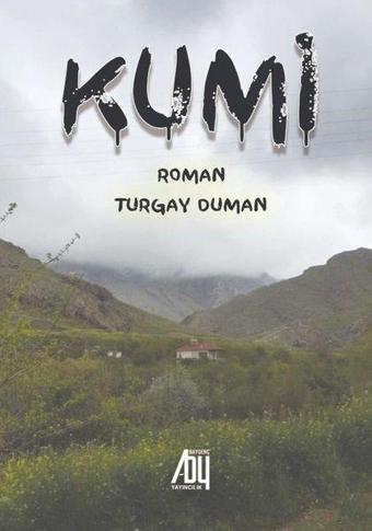 Kumi - Turgay Duman - Baygenç Yayıncılık