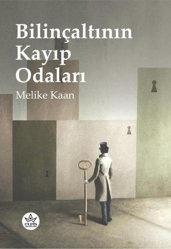 Bilinçaltının Kayıp Odaları - Melike Kaan - Elpis Yayınları