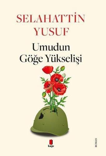 Umudun Göğe Yükselişi - Selahattin Yusuf - Kapı Yayınları