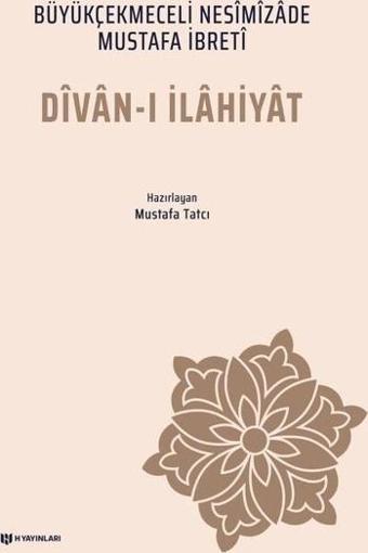 Divan-ı İlahiyat: Büyükçekmeceli Nesimizade Mustafa İbreti - H Yayınları