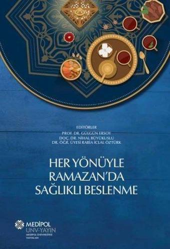 Her Yönüyle Ramazan'da Sağlıklı Beslenme - Kolektif  - Medipol Unv