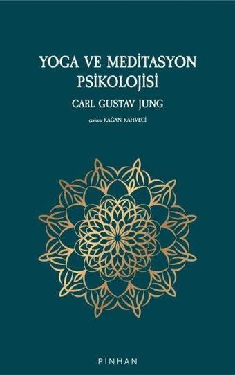 Yoga ve Meditasyon Psikolojisi - Carl Gustav Jung - Pinhan Yayıncılık