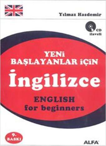 Yeni Başlayanlar İçin İngilizce - English For Beginners - Yılmaz Hasdemir - Alfa Yayıncılık