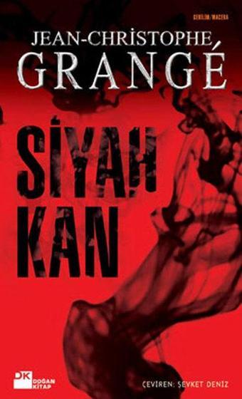 Siyah Kan - Jean-Christophe Grange - Doğan Kitap