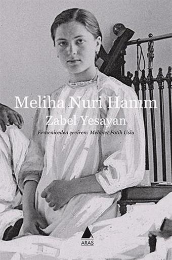 Meliha Nuri Hanım - Zabel Yesayan - Aras Yayıncılık