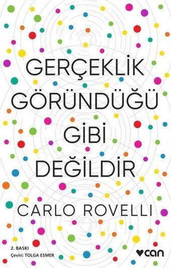 Gerçeklik Göründüğü Gibi Değildir - Carlo Rovelli - Can Yayınları