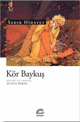 Kör Baykuş - Sadık Hidayet - İletişim Yayınları