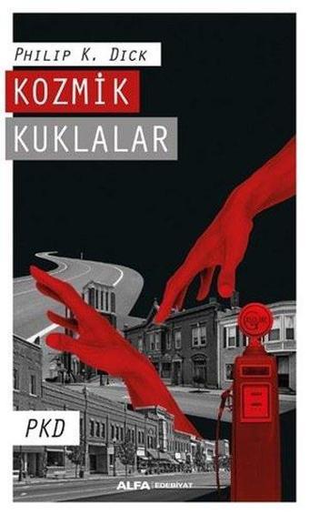 Kozmik Kuklalar - Philip K. Dick - Alfa Yayıncılık