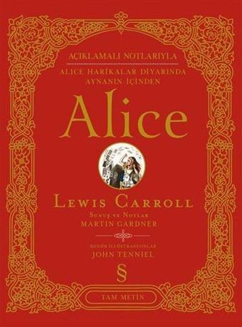 Alice-Açıklamalı Notlarıyla Alice Harikalar Diyarında Aynanın İçinden Tam Metin - Lewis Carroll - Everest Yayınları