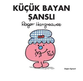 Küçük Bayan Şanslı - Roger Hargreaves - Doğan ve Egmont Yayıncılık