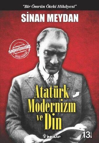 Atatürk Modernizm ve Din - Sinan Meydan - İnkılap Kitabevi Yayınevi