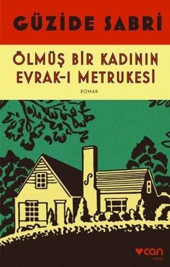 Ölmüş Bir Kadının Evrak-ı Metrukesi - Güzide Sabri - Can Yayınları