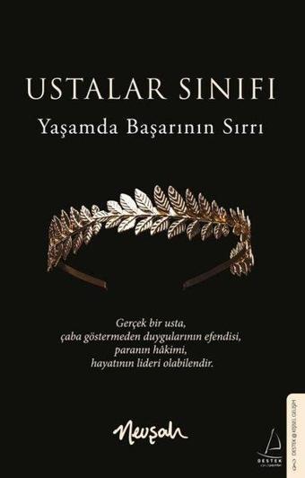 Ustalar Sınıfı - Yaşamda Başarının Sırrı - Destek Yayınları
