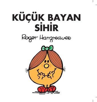 Küçük Bayan Sihir - Roger Hargreaves - Doğan ve Egmont Yayıncılık