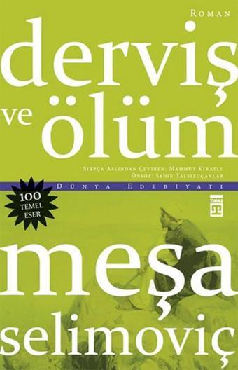 Derviş ve Ölüm - Meşa Selimoviç - Timaş Yayınları