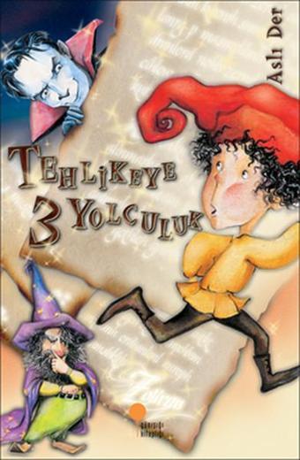 Tehlikeye 3 Yolculuk - Aslı Der - Günışığı Kitaplığı