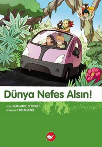 Dünya Nefes Alsın - Doğadostu Kardeşler - Beyaz Balina Yayınları