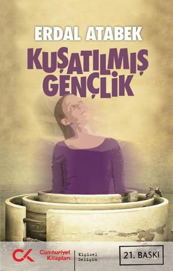 Kuşatılmış Gençlik - Erdal Atabek - Cumhuriyet Kitapları