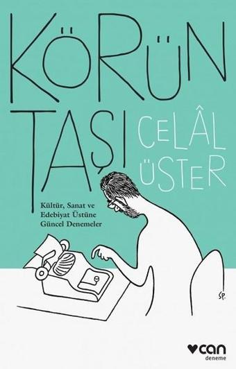 Körün Taşı - Celal Üster - Can Yayınları