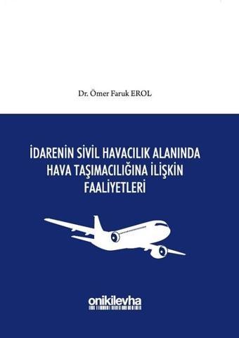 İdarenin Sivil Havacılık Alanında Hava Taşımacılığına İlişkin Faaliyetleri - On İki Levha Yayıncılık