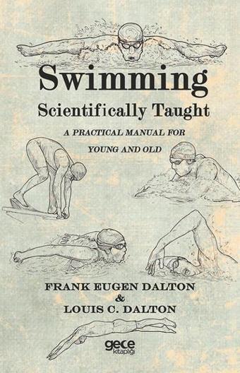 Swimming Scientifically Taught - Frank Eugen Dalton - Gece Kitaplığı