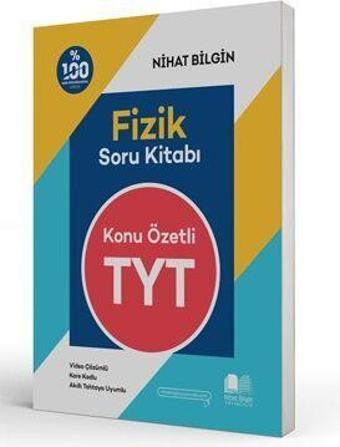 Nihat Bilgin TYT Fizik Konu Özetli Soru Kitabı - Nihat Bilgin Yayıncılık