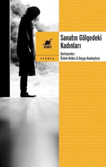 Sanatın Gölgedeki Kadınları - Kolektif  - Ayrıntı Yayınları