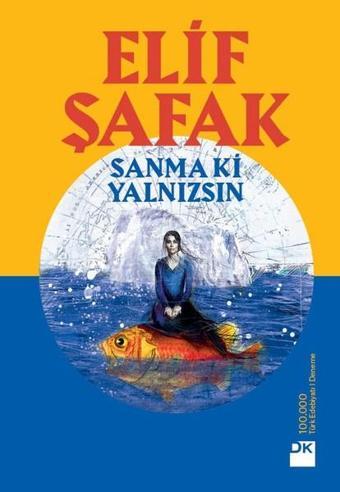 Sanma ki Yalnızsın - Elif Şafak - Doğan Kitap