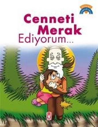 Cenneti Merak Ediyorum - Çiğdem Özmen - Timaş Çocuk